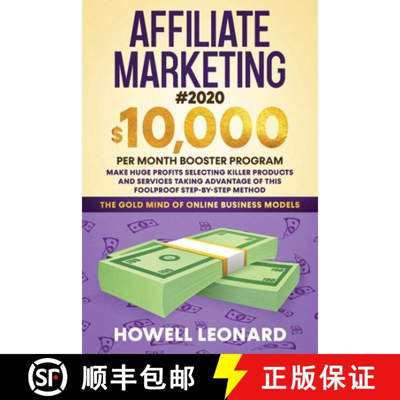 【3-4周达】Affiliate Marketing #2020: $10,000 per Month Booster Program - Make Huge Profits Selecting... [9781953693020]