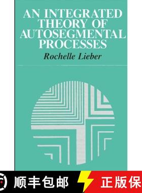 【3-4周达】An Integrated Theory of Autosegmental Processes [9780887065101]