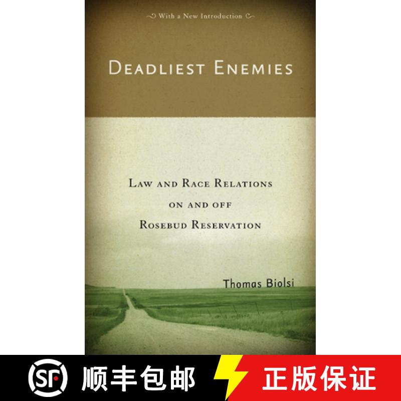 【3-4周达】Deadliest Enemies: Law and Race Relations on and Off Rosebud Reservation [9780816649716]