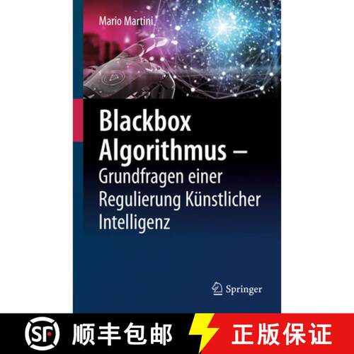 【3-4周达】精装 Blackbox Algorithmus – Grundfragen einer Regulierung Künstlicher Intelligenz [9783662590096]