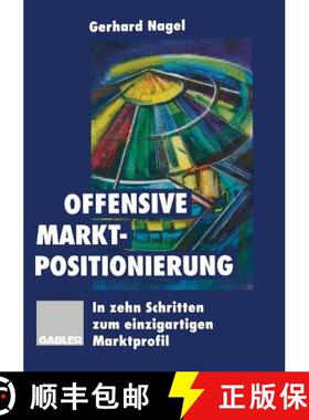 【3-4周达】Offensive Marktpositionierung : In zehn Schritten zum einzigartigen Marktprofil [9783322827364]