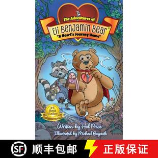【3-4周达】A Heart's Journey Home: The Adventures of Eli Benjamin Bear Vol. I [9780983356202]