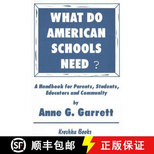 【3-4周达】What Do American Schools Need?: A Handbook for Parents, Students, Educators, and Community [9781560725831]