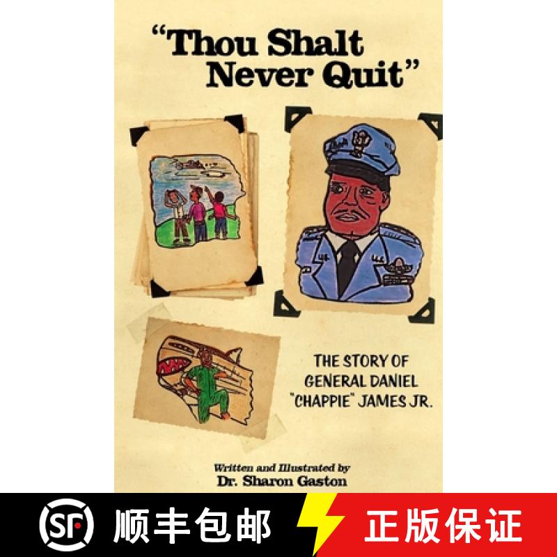【3-4周达】Thou Shalt Never Quit The Story of General Daniel Chappie James Jr. [9780996737081]