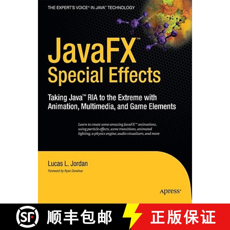 【3-4周达】JavaFX Special Effects: Taking Java (TM) RIA to the Extreme with Animation, Multimedia, an... [9781430226239]