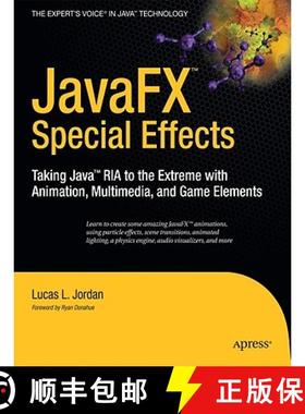 【3-4周达】JavaFX Special Effects: Taking Java (TM) RIA to the Extreme with Animation, Multimedia, an... [9781430226239]