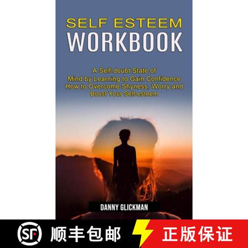 【3-4周达】Self Esteem Workbook: A Self-doubt State of Mind by Learning to Gain Confidence (How to Ov... [9781990268137]