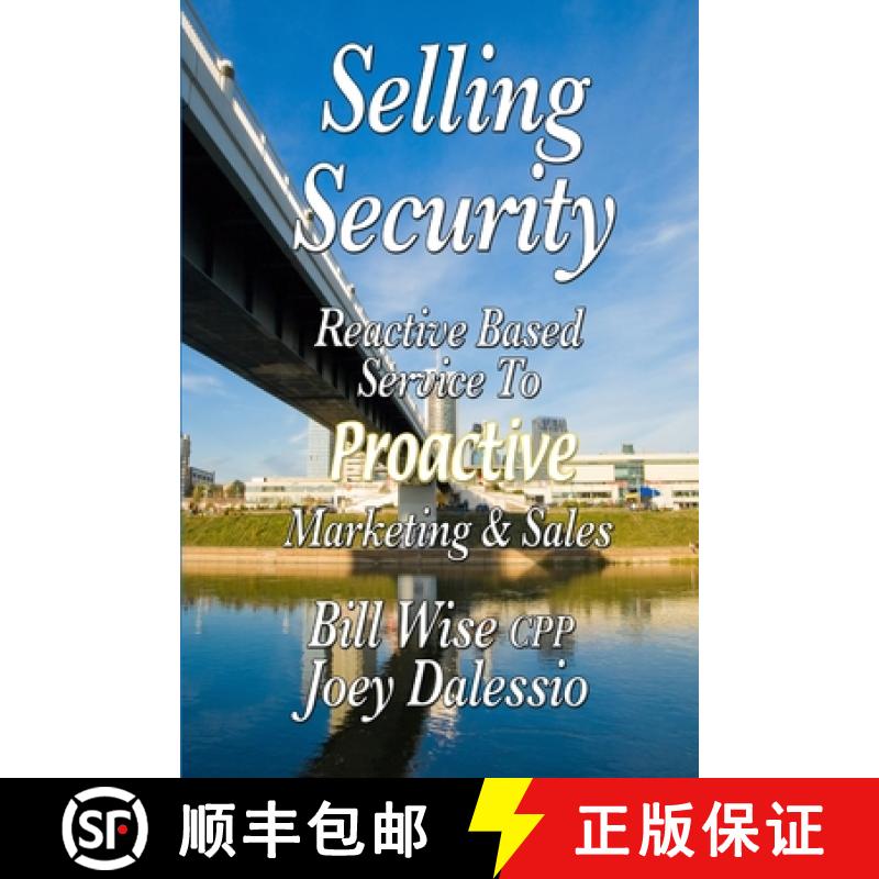【2-3周达】Selling Security-Reactive Based Service To Proactive Marketing And Sales [9780615186023]