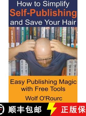 【3-4周达】How to Simplify Self-Publishing and Save Your Hair [9781393985259]