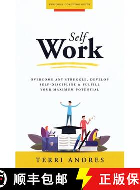 【3-4周达】Self Work: Overcome Any Struggle, Develop Self-Discipline & Fulfill Your Maximum Potential [9781735186207]