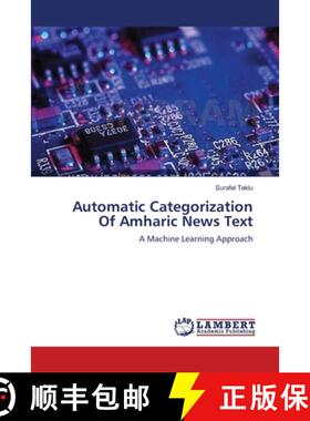 预订 Automatic Categorization Of Amharic News Text [9783659216701]