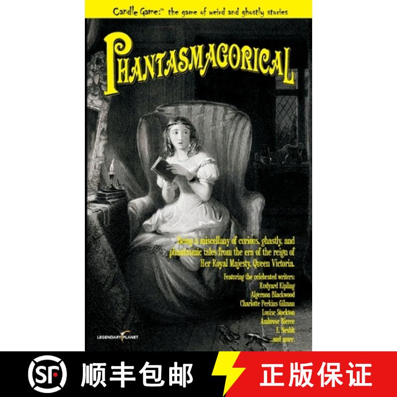 【3-4周达】Candle Game: (TM) Phantasmagorical: Being a Miscellany of Curious, Ghastly, and Phantasmic... [9781939437617]