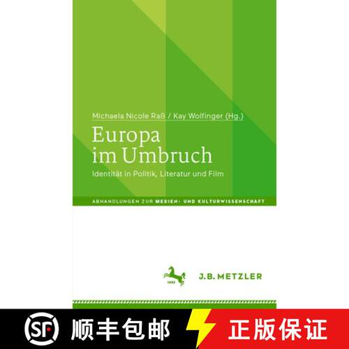【3-4周达】Europa im Umbruch : Identität in Politik, Literatur und Film (1. Aufl. 2020) [9783476057297]
