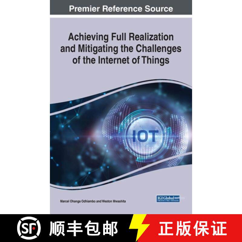【3-4周达】Achieving Full Realization and Mitigating the Challenges of the Internet of Things [9781799893127]