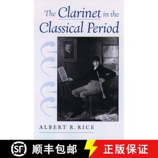 【3-4周达】The Clarinet in the Classical Period [9780195144833]