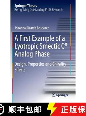 【3-4周达】A First Example of a Lyotropic Smectic C* Analog Phase : Design, Properties and Chirality ... [9783319272023]