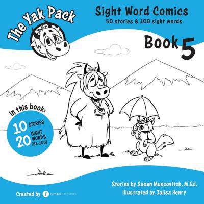 【4周达】The Yak Pack: Sight Word Comics: Book 5: Comic Books to Practice Reading Dolch Sight Words (... [9780995958784]