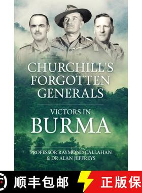 【3-4周达】Churchill's Forgotten Generals: Victors in Burma [9781804516713]