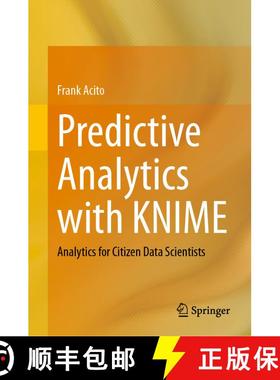【3-4周达】Predictive Analytics with KNIME : Analytics for Citizen Data Scientists [9783031456299]