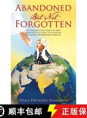 预订 Abandoned but Not Forgotten: One woman's true story of being abducted as a child. To scouring th... [9798330496969]