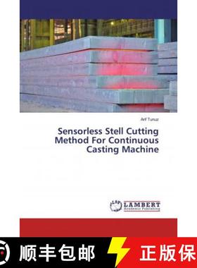预订 Sensorless Stell Cutting Method For Continuous Casting Machine [9786200002778]