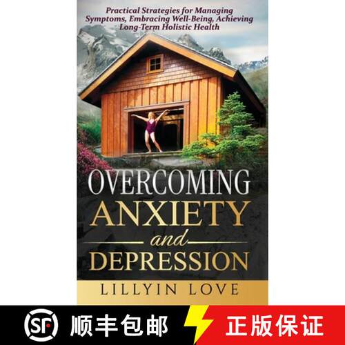【3-4周达】精装 Overcoming Anxiety and Depression: Practical Strategies for Managing Symptoms, Embrac... [9798989236220]