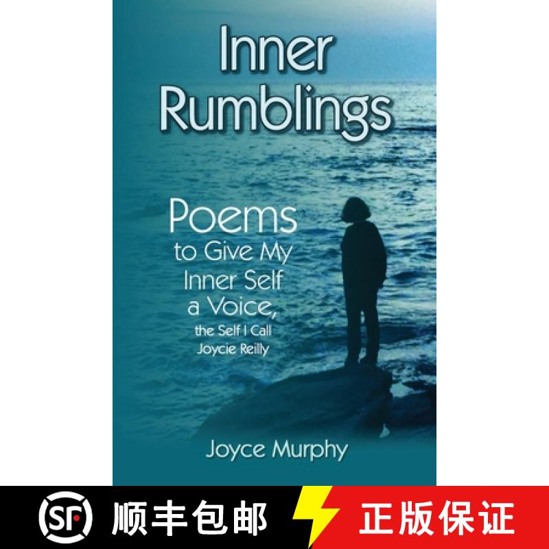 预订 Inner Rumblings : Poems to Give My Inner Self a Voice, the Self I Call Joycie Reilly [9781527252998]