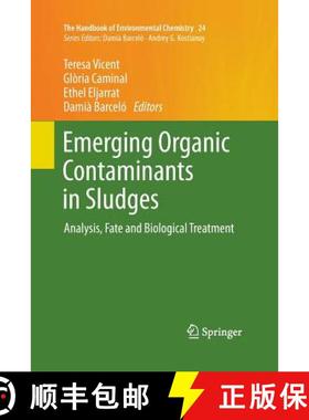 【3-4周达】Emerging Organic Contaminants in Sludges : Analysis, Fate and Biological Treatment [9783642439957]