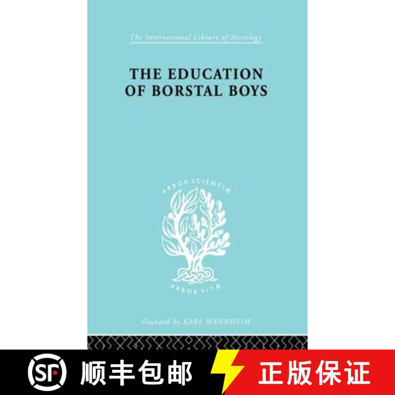 【3-4周达】Educ Borstal Boys Ils 204: A Study of Their Educational Experiences Prior to, and During, ... [9780415863858]