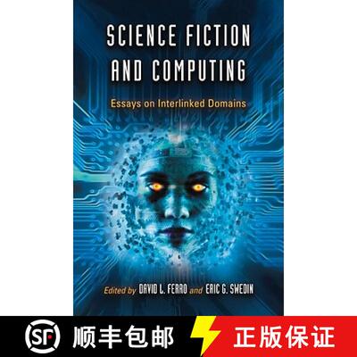 【3-4周达】Science Fiction and Computing : Essays on Interlinked Domains [9780786445653]