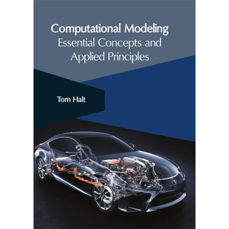 预订 Computational Modeling: Essential Concepts and Applied Principles: Essential Concepts and Applie... [9781632406194]属于什么档次？
