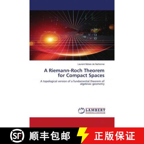 预订 A Riemann-Roch Theorem for Compact Spaces [9786202517249]