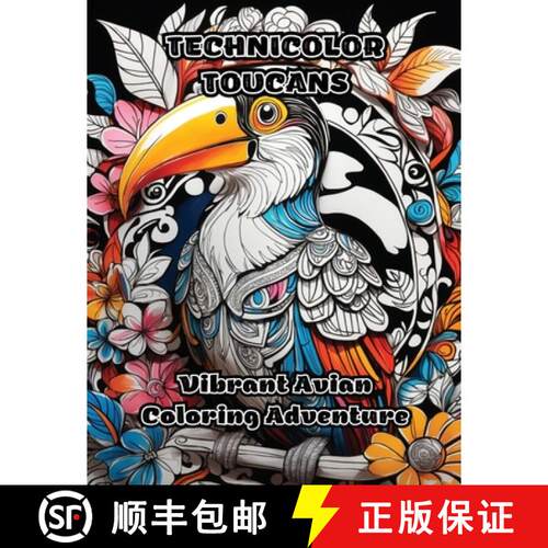 【3-4周达】Technicolor Toucans: Vibrant Avian Coloring Adventure [9781088286838]