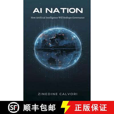 【3-4周达】AI Nation: How Artificial Intelligence Will Reshape Governance [9789374590454]