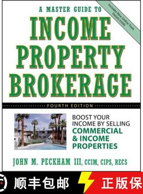 【3-4周达】A Master Guide To Income Property Brokerage: Boost Your Income By Selling Commercial And I... [9780471749158]