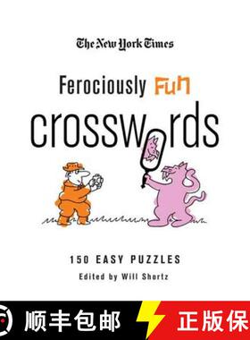 【3-4周达】The New York Times Ferociously Fun Crosswords: 150 Easy Puzzles [9780312565381]