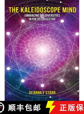 预订 The Kaleidoscope Mind: Embracing the Diversities in Poetic Collective [9798348597528]