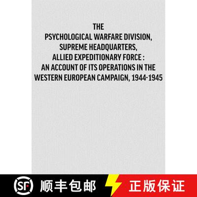 【3-4周达】Psychological Warfare Division, Supreme Headquarters, Allied Expeditionary Force: an Accou... [9781780391250]
