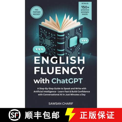 【3-4周达】English Fluency with ChatGPT: A Step-By-Step Guide to Speak and Write with Artificial Inte... [9781969113024]