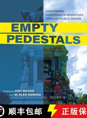 预订 Empty Pedestals: Countering Confederate Narratives Through Public Design [9780807181560]