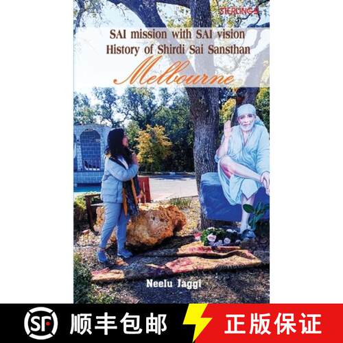 【3-4周达】SAI mission with SAI vision: History of Shirdi Sai Sansthan Melbourne [9789393853608]