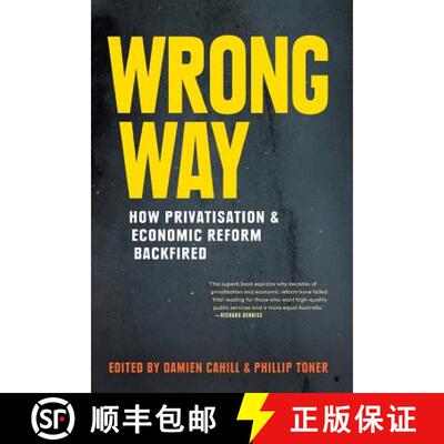 【3-4周达】Wrong Way: How Privatisation and Economic Reform Backfired [9781760640385]