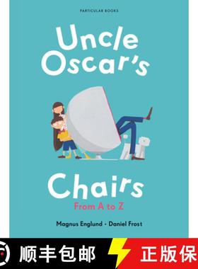 预订 Uncle Oscar's Chairs : From A to Z [9781846149450]
