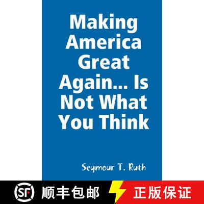 【3-4周达】Making America Great Again... Is Not What You Think [9781387428915]