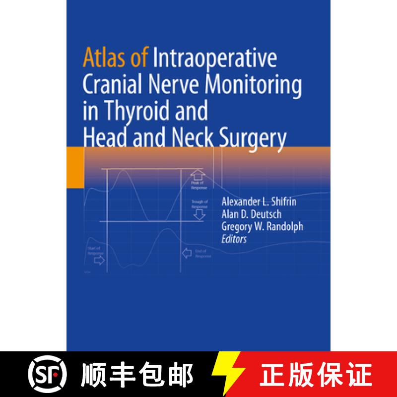 【3-4周达】Atlas of Intraoperative Cranial Nerve Monitoring in Thyroid and Head and Neck Surgery [9783031246159]