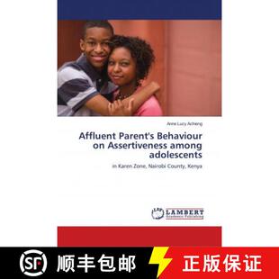 预订 Affluent Parent's Behaviour on Assertiveness among adolescents [9786139826780]