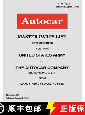 【3-4周达】Autocar Master Parts List Covering Units Built for United States Army 1940-1942 [9781434440099]