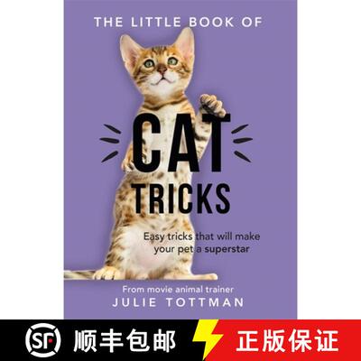 【3-4周达】Little Book of Cat Tricks: Easy tricks that will give your pet the spotlight they deserve [9781841883168]
