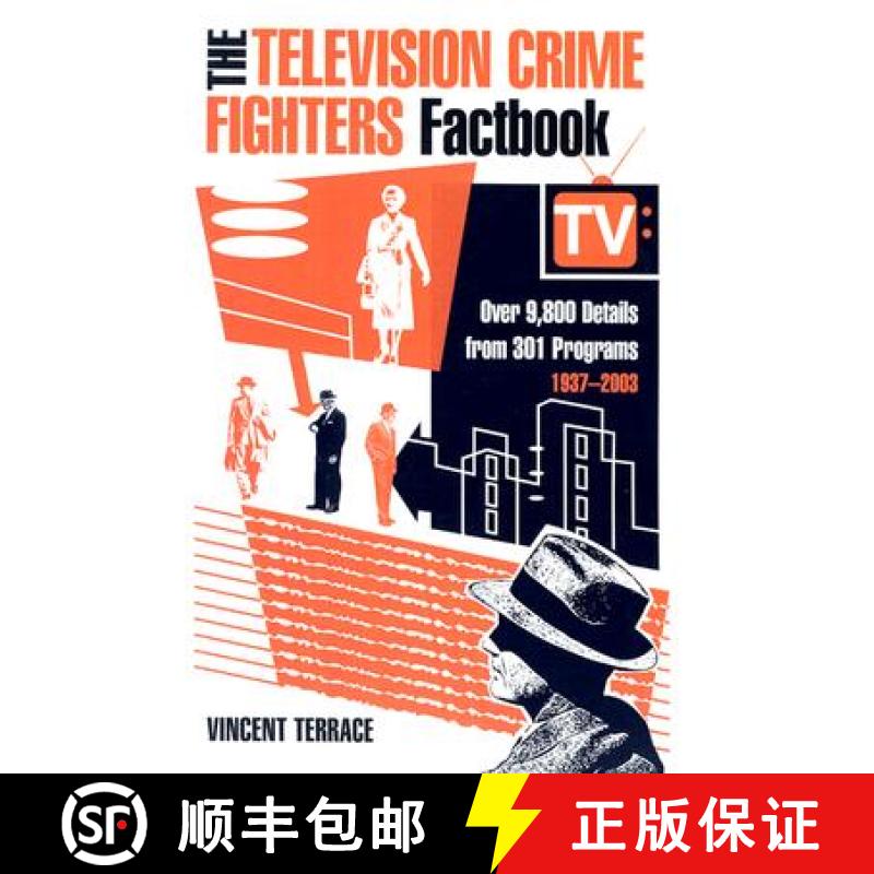 【3-4周达】The Television Crime Fighters Factbook : Over 9,800 Details from 301 Programs, 1937-2003 [9780786415335]