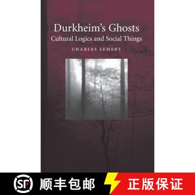 【3-4周达】Durkheim's Ghosts: Cultural Logics and Social Things [9780521842662]